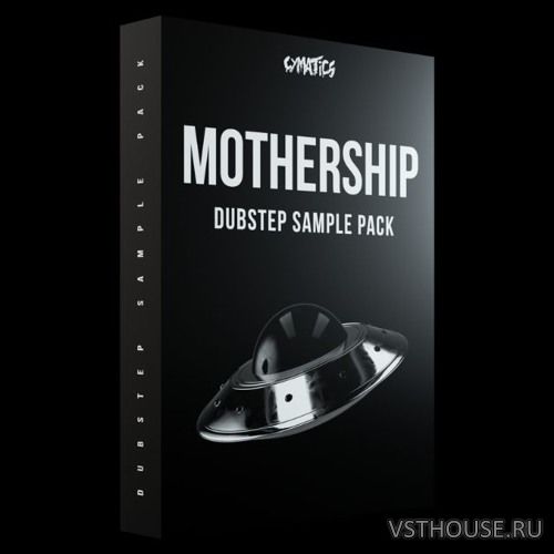 Cymatics - Mothership Dubstep Sample Pack (WAV)