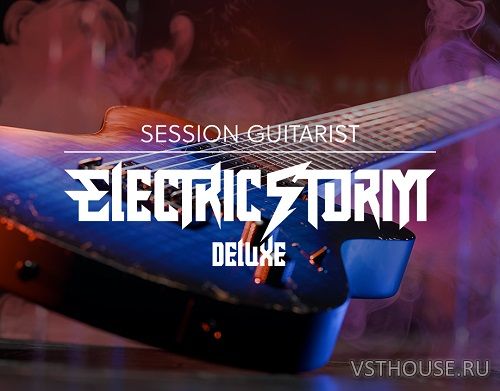 Native Instruments - Session Guitarist Electric Storm Deluxe (KONTAKT)