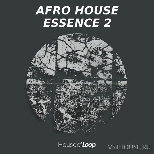 House Of Loop - Afro House Essence Vol.2 (MiDi, WAV, BATTERY, EXS24,