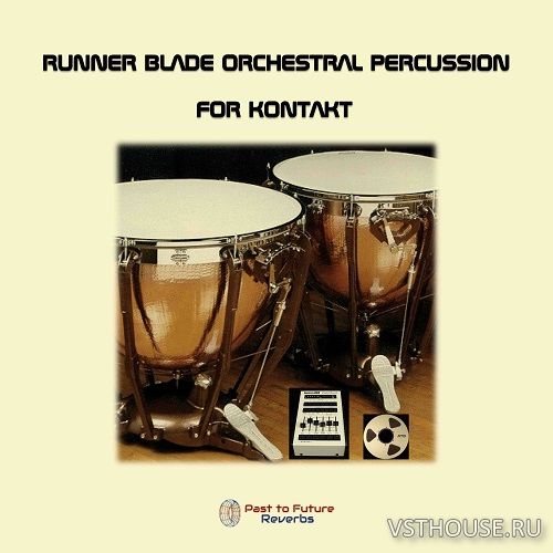 Past to Future Reverbs - Runner Blade Orchestral Drums, Percussion