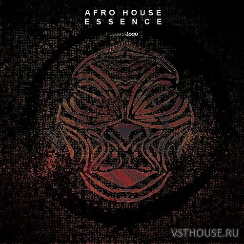 House Of Loop - Afro House Essence (MiDi, WAV, BATTERY, EXS24, KONTAKT