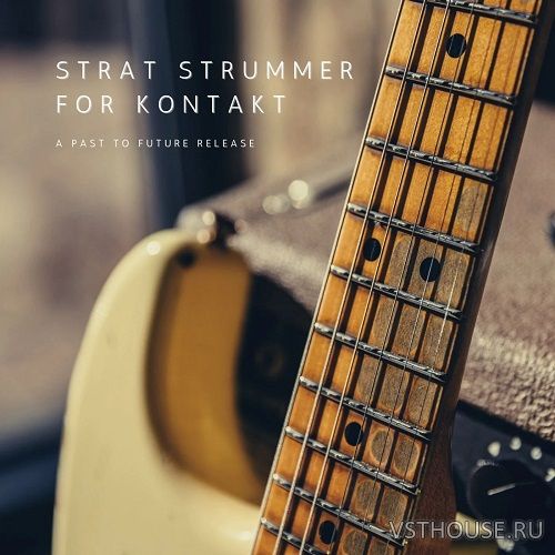 Past to Future Reverbs - Strat Strummer (KONTAKT)
