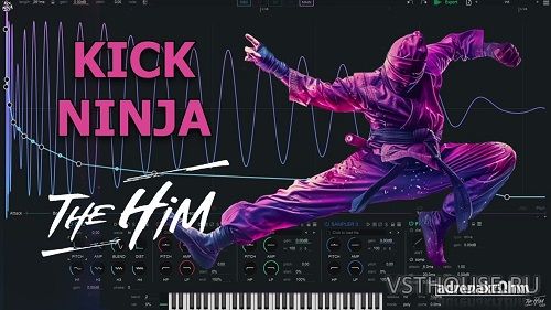 The Him DSP - Kick Ninja 1.2.0 VSTi3, AAX x64 [MOCHA]