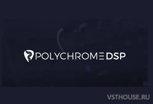 PolyChrome DSP - Collection 1.02 STANDALONE, VST3 x64 [2025] NO INSTAL