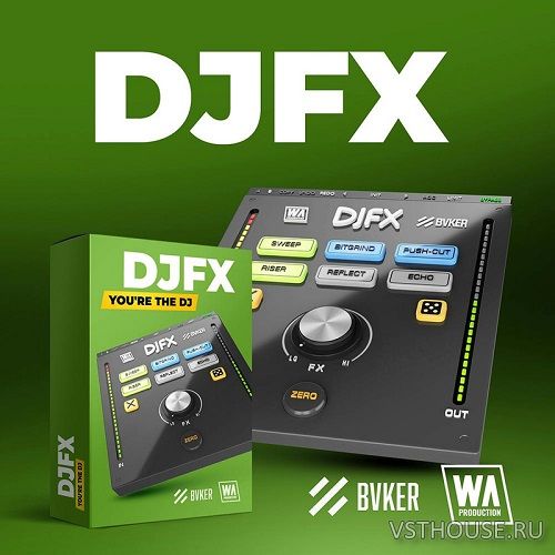 W.A Production - DJFX v1.0.0 VST, VST3, AAX х64 [BUBBiX]