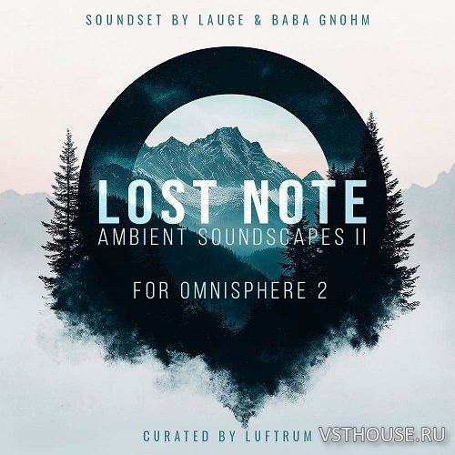 Luftrum - Lost Note – Ambient Soundscapes II (OMNISPHERE 2)
