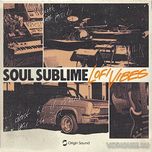 Origin Sound - Soul Sublime - Lofi Vibes (WAV)
