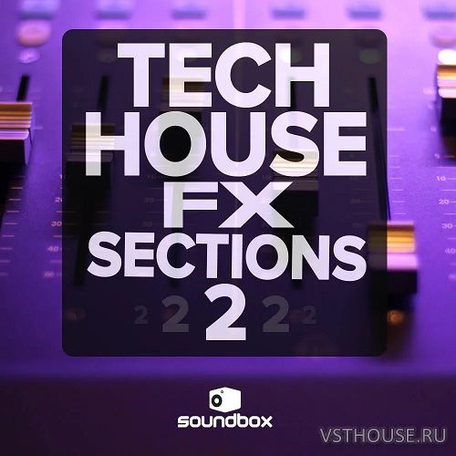 Soundbox - Tech House FX Sections 2 (WAV)