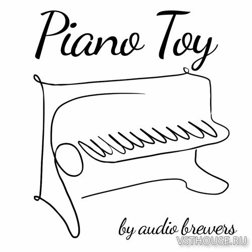 Audio Brewers - Piano Toy (Stereo) (KONTAKT)