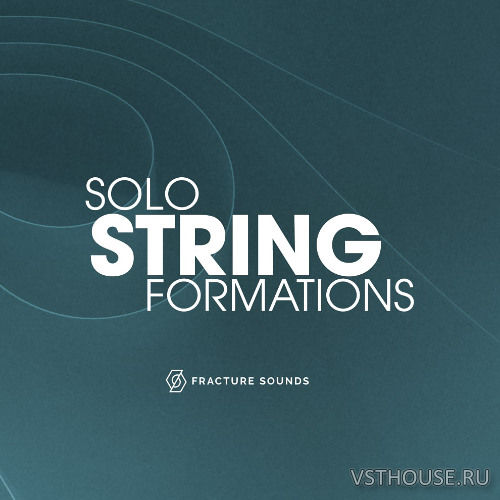 Fracture Sounds - Solo String Formations 1.0.1 (KONTAKT)