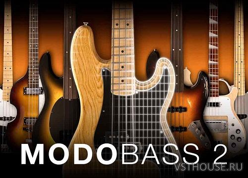 IK Multimedia - MODO BASS 2 v2.0.4 STANDALONE, VSTi, VSTi3, AAX x64