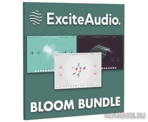 Excite Audio - Bloom Bundle 2025.6 SAL, VSTi, VSTi3, AAX x64