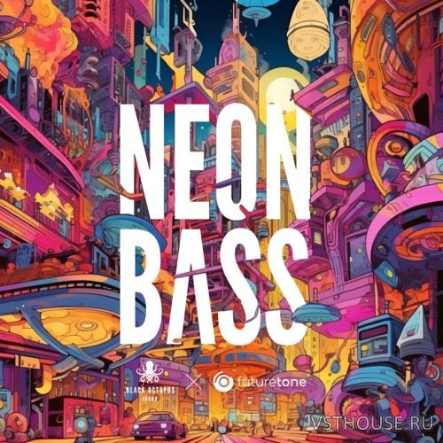 Black Octopus Sound - Neon Bass by Futuretone (WAV, Serum Presets)