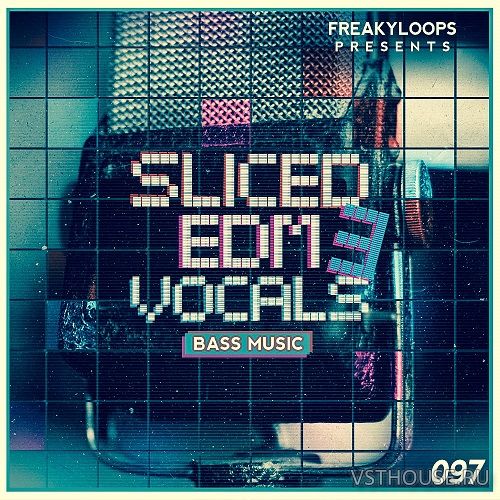 Freaky Loops - Sliced EDM Vocals Vol.3 (WAV)