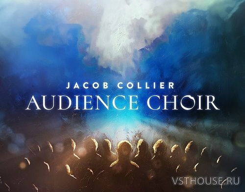 Native Instruments - Jacob Collier Audience Choir 1.0.7 (KONTAKT)