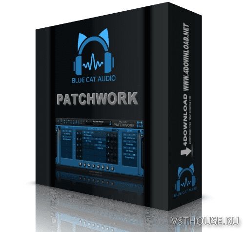 Blue Cat Audio - Patchwork v2.7.3 STANDALONE, VST, VST3, AAX x64