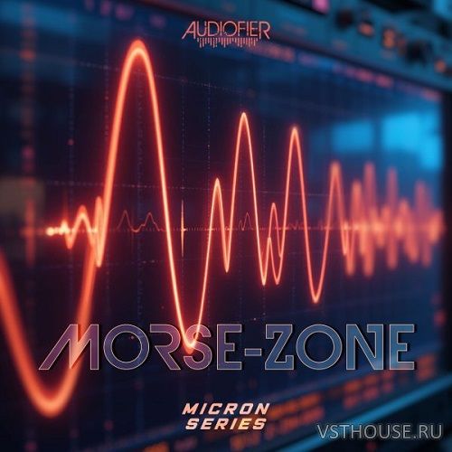 Audiofier - Micron Series Morse Zone 1.0.1 (KONTAKT)
