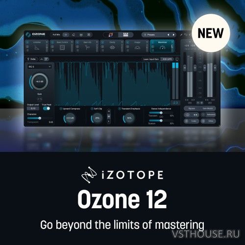 iZotope - Ozone 12 Advanced 12.0.2 VST3, AAX x64 [R2R]