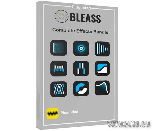 BLEASS - Complete Effects Bundle 2025.9 VST3, AAX x64 [26.09.2025] TCD