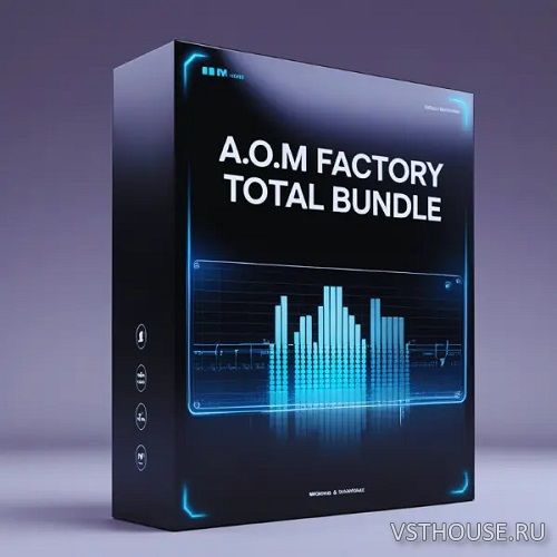 A.O.M. Factory - Total Bundle v1.18.7
