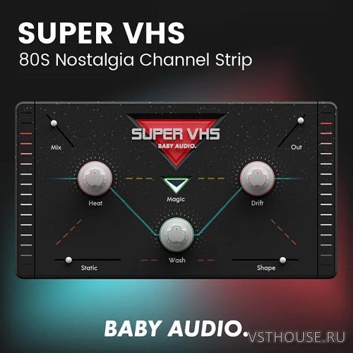 BABY Audio - Super VHS 1.6.0 VST, VST3, AAX x86 x64 [R2R]