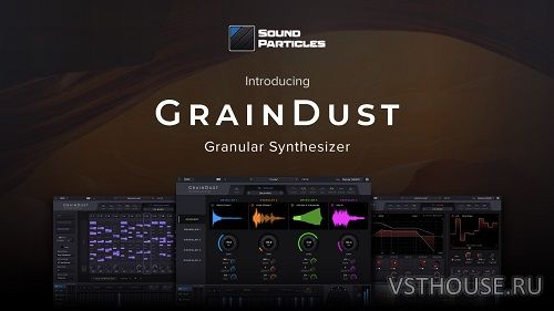 Sound Particles - GrainDust 1.0.0 VSTi3 x64 [TCD]