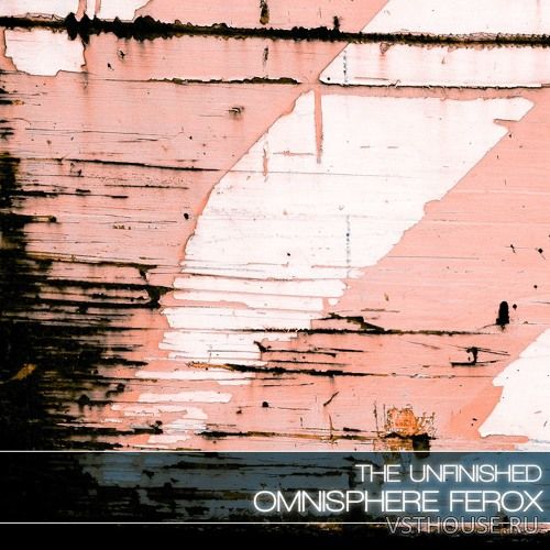 The Unfinished - Omnisphere Ferox (OMNISPHERE 2)