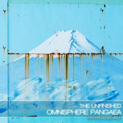 The Unfinished - Omnisphere Pangaea Deluxe (OMNISPHERE 2)