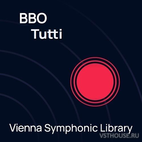 Vienna Symphonic Library - Big Bang Orchestra Tutti 1.1 Vienna Symphonic Library - Big Bang Orchestra Tutti 1.1