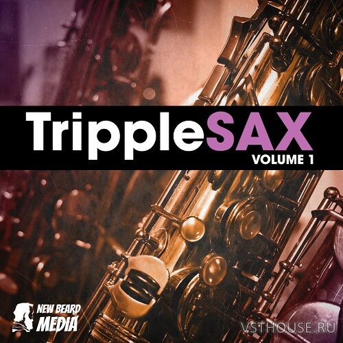 New Beard Media - Tripplesax Vol.1 (WAV)