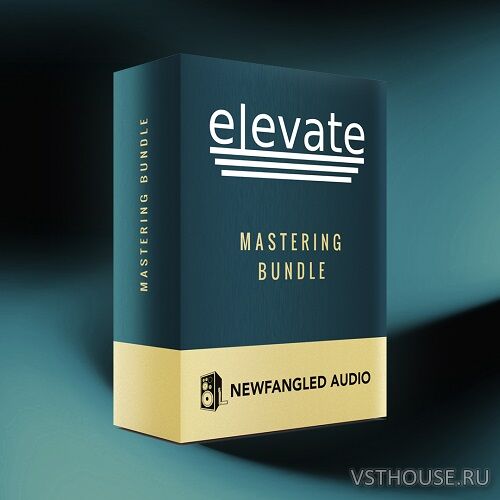 Newfangled Audio - Elevate Bundle v1.14.0 VST, VST3, AAX x64