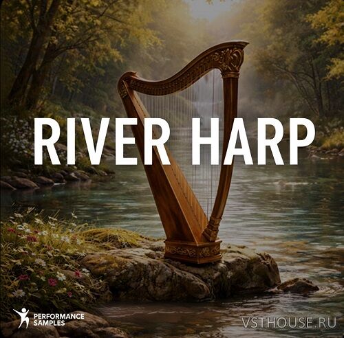 Performance Samples - River Harp (KONTAKT)