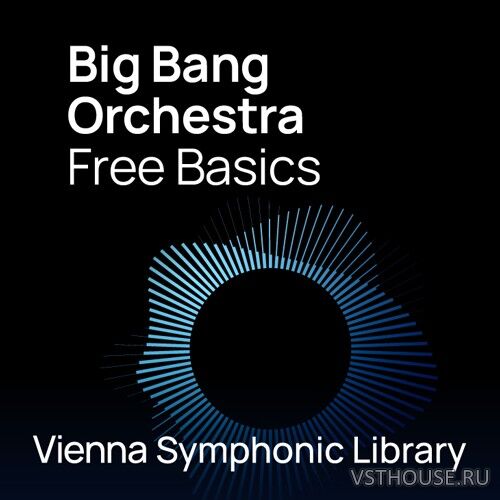 Vienna Symphonic Library - Big Bang Orchestra Free Basics 1.2