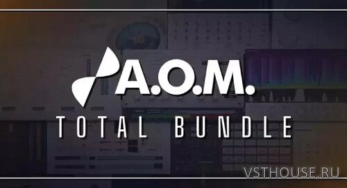 A.O.M. Factory - Total Bundle v1.18.9 VST, VST3, AAX x64