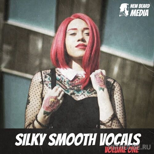 New Beard Media - Silky Smooth Vocals Vol.1 (WAV)