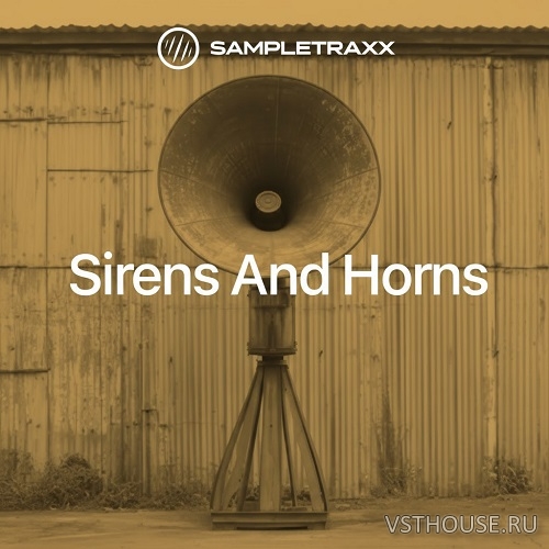 Sampletraxx - Sirens and Horns (KONTAKT)