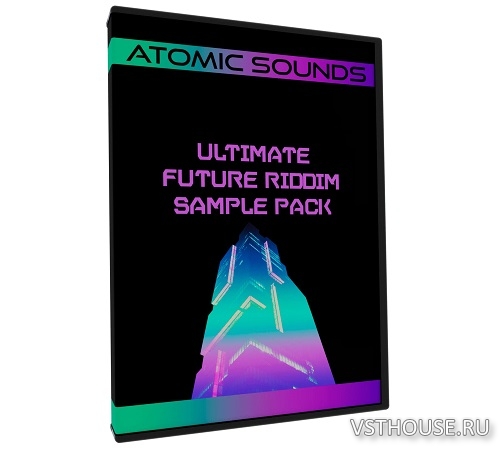 Ovasenpai - AtomicSounds Ultimate Future Riddim Pack (WAV)