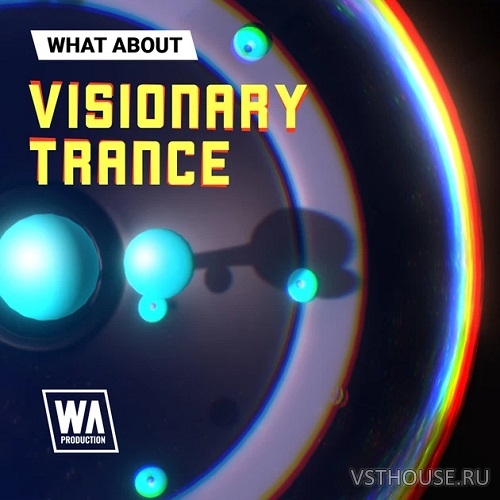 W. A. Production - What About Visionary Trance (WAV) W. A. Production - What About Visionary Trance (WAV)