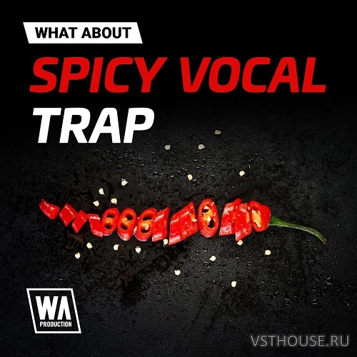 W. A. Production - Spicy Vocal Trap (WAV)