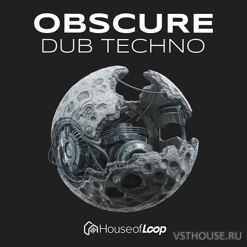 House Of Loop - Obscure Dub Techno (MiDi, WAV, Serum presets)