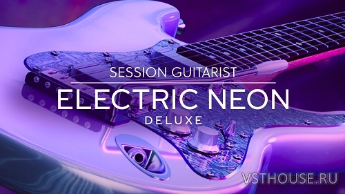 Native Instruments - Session Guitarist Electric Neon Deluxe (KONTAKT) Native Instruments - Session Guitarist Electric Neon Deluxe (KONTAKT)