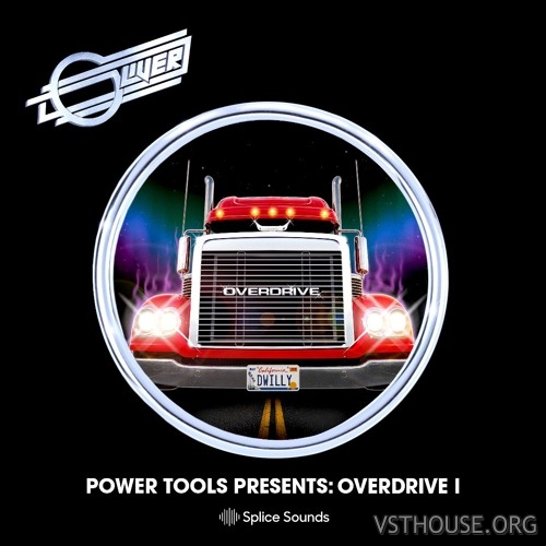 Splice Sounds - Oliver Power Tools Presents - Overdrive I