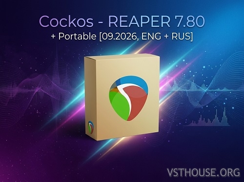 Cockos - REAPER 7.80 + Portable [09.2026, ENG + RUS]