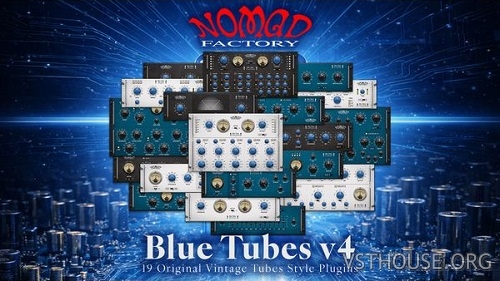 Nomad Factory - Blue Tubes Bundle v.4.1.0 Nomad Factory - Blue Tubes Bundle v.4.1.0