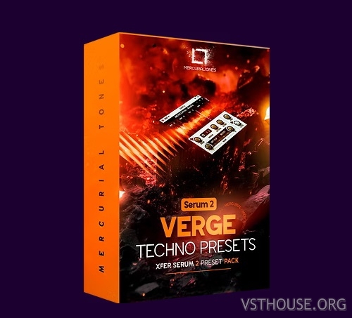 Mercurial Tones - Verge Xfer Serum 2 - Techno Presets Mercurial Tones - Verge Xfer Serum 2 - Techno Presets