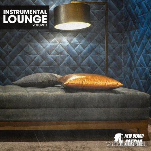 New Beard Media - Instrumental Lounge Vol.1 (WAV) New Beard Media - Instrumental Lounge Vol.1 (WAV)