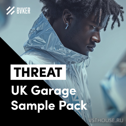 BVKER - THREAT - UK Garage Sample Pack