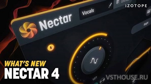 iZotope - Nectar 4 Advanced 4.2.0 VST3 x64