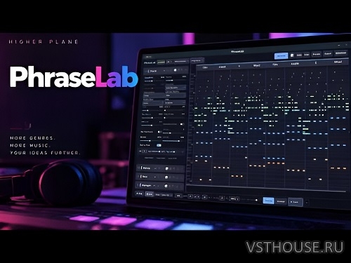 Higher Plane - PhraseLab v.1.0.1 STANDALONE, VSTi3, AU Higher Plane - PhraseLab v.1.0.1 STANDALONE, VSTi3, AU