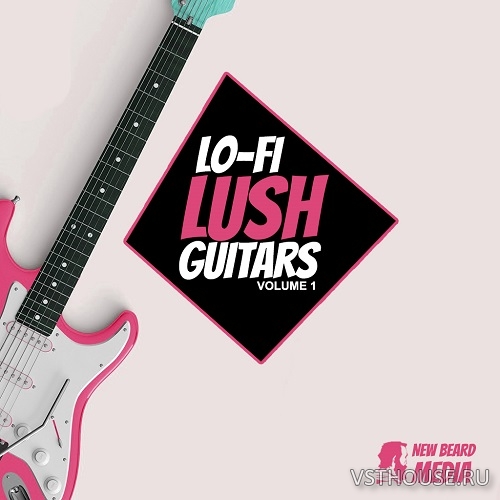 New Beard Media - Lo-Fi Lush Guitars Vol.1 (WAV) New Beard Media - Lo-Fi Lush Guitars Vol.1 (WAV)